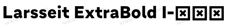 Larsseit ExtraBold I字体转换
